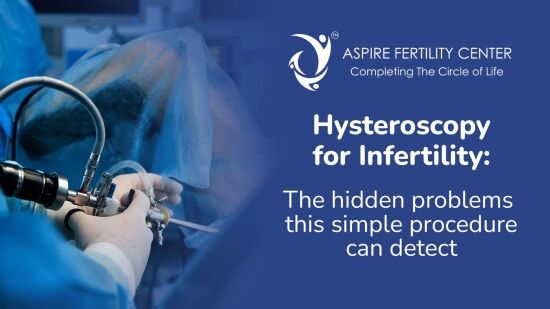 Hysteroscopy for Infertility: The Hidden Problems This Simple Procedure Can Detect Hysteroscopy for Infertility