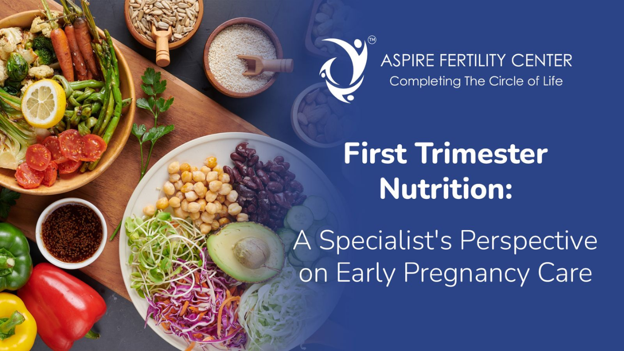 First Trimester Nutrition: A Specialist's Perspective on Early Pregnancy Care First Trimester Nutrition
